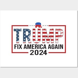 Trump Fix America Again 2024 Posters and Art